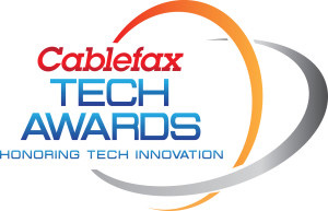 Cablefax Tech Award