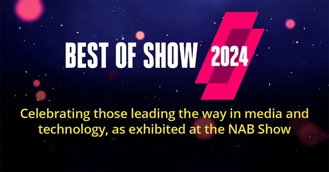 Best of Show 2024 NAB Show