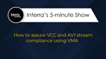 Assure VCC and AV1 stream compliance using VMA